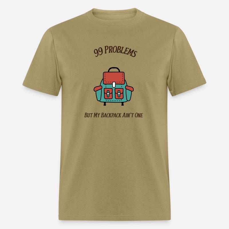 99 Problems But My Backpack Ain't One -Travel