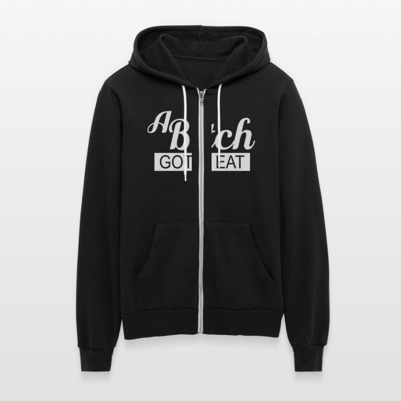 A B!tch Gotta Eat Apparel