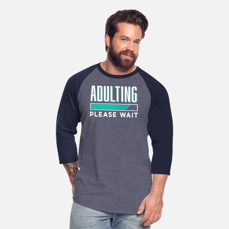 Adulting Please Wait Birthday Adult Adulthood