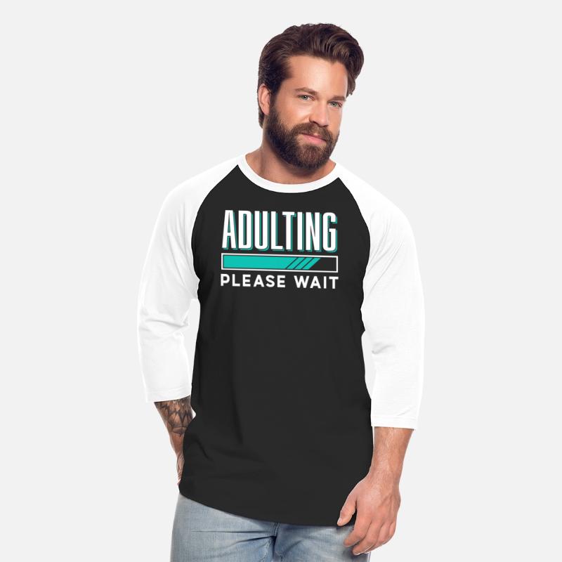 Adulting Please Wait Birthday Adult Adulthood