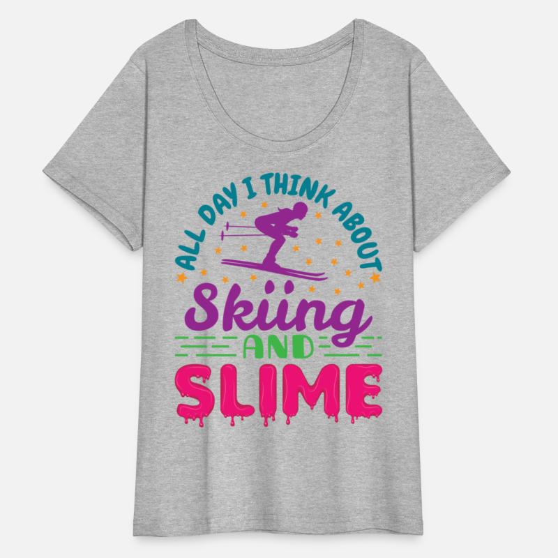 All Day I Think About Skiing And Slime