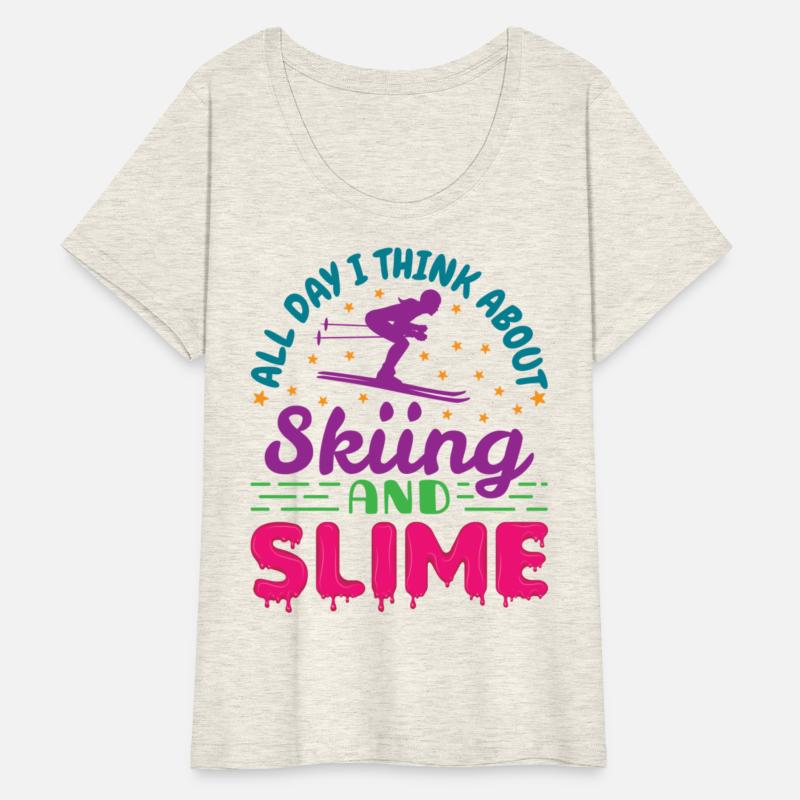 All Day I Think About Skiing And Slime