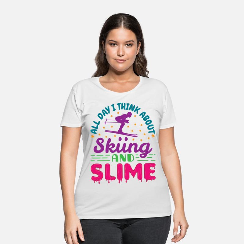 All Day I Think About Skiing And Slime