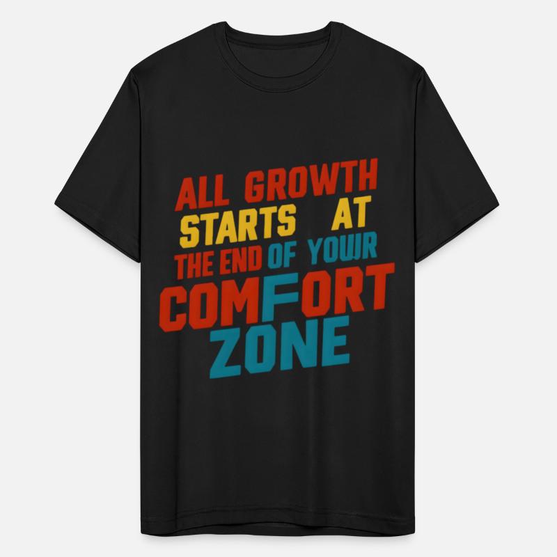 All Growth Starts At The End Of Your Comfort Zone