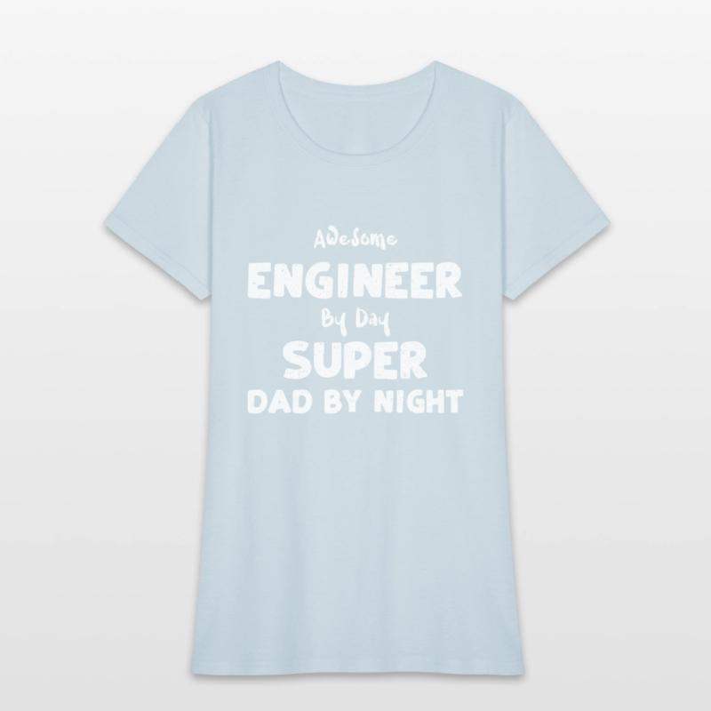 Awesome Engineer By Day Super Da...