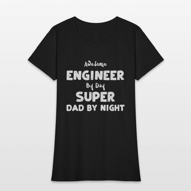 Awesome Engineer By Day Super Da...