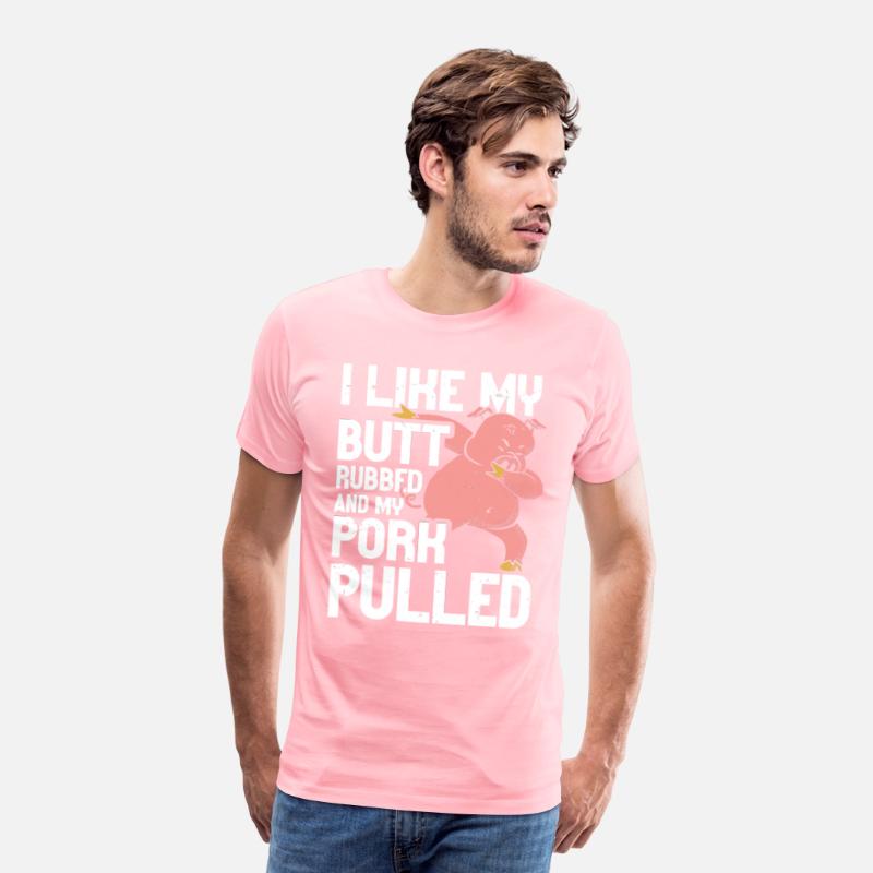 BBQ I Like My Butt Rubbed And My Pork Pulled Grill