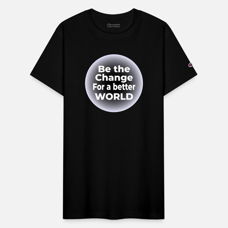 Be the Change Tee for a Better World
