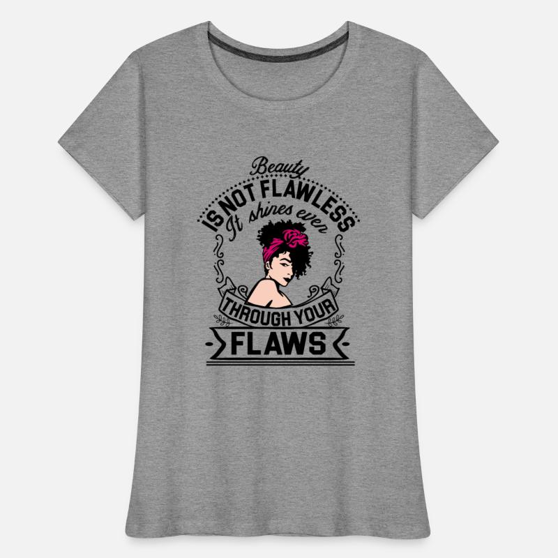 Beauty Is Not Flawless It Shines Ever