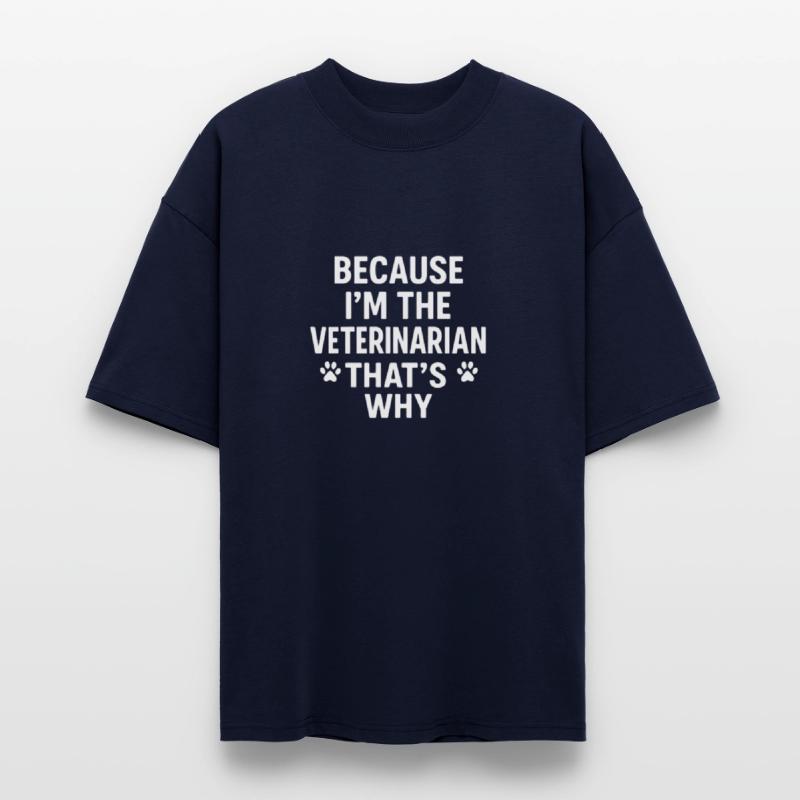 Because I'm the Veterinarian That's Why