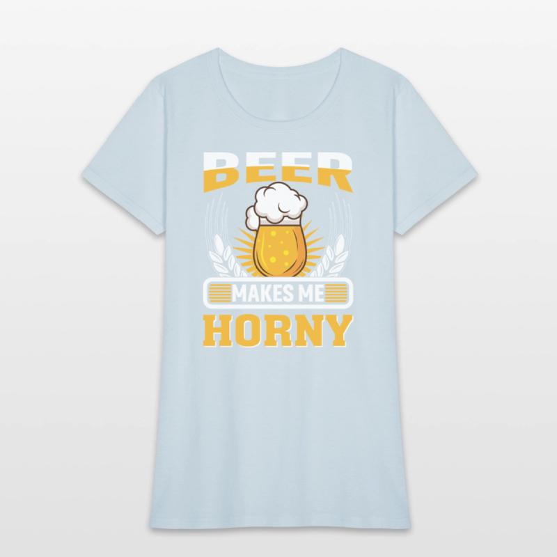 Beer Makes Me Horny
