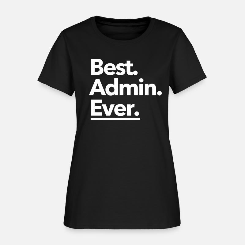 Best. Admin. Ever. - Classic White Text Design