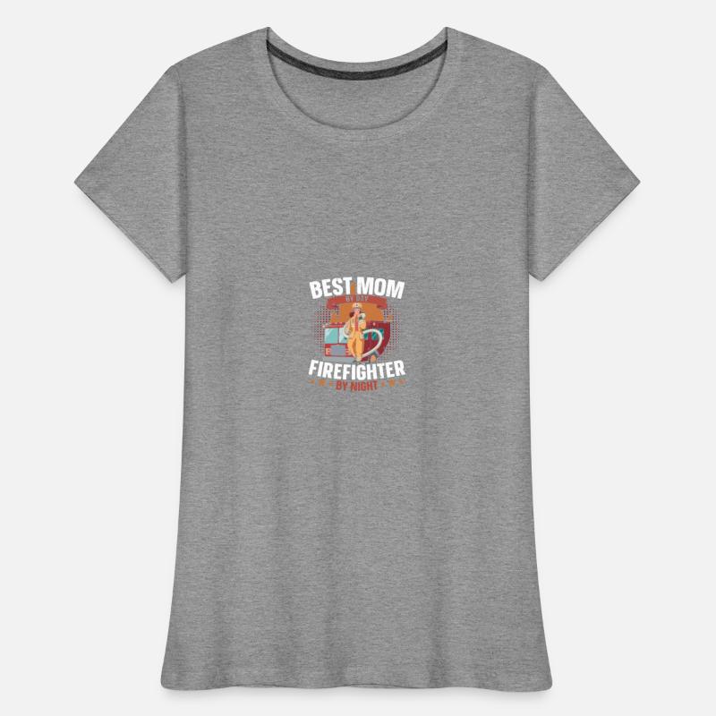 Best Mom By Day Firefighter By Night Firefighting