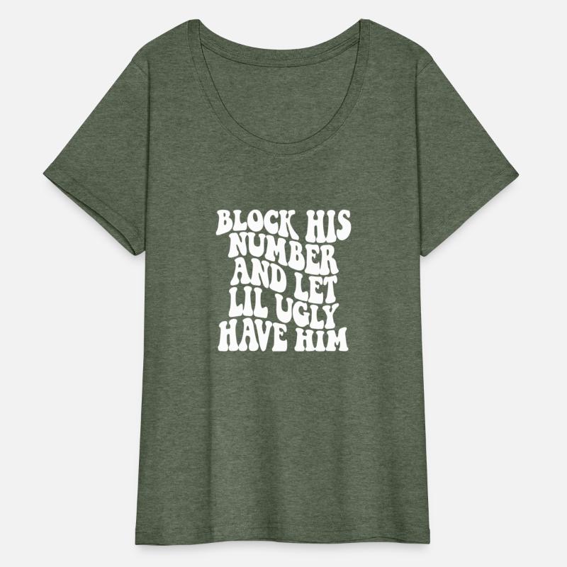 Block His Number And Let Lil Ugly Have