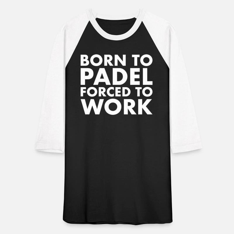Born to padel forced to work