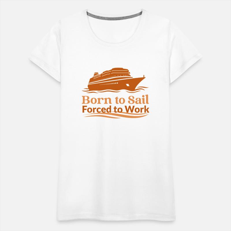 Born to Sail, Forced to Work Nautical Life State