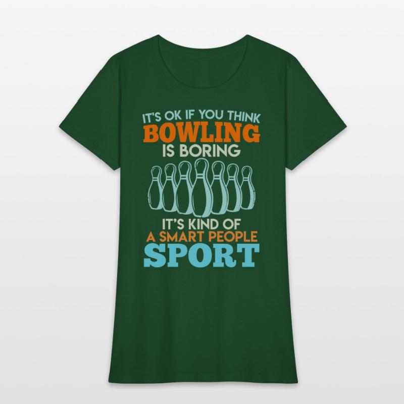 Bowler It's Ok if you Think Bowling is Boring