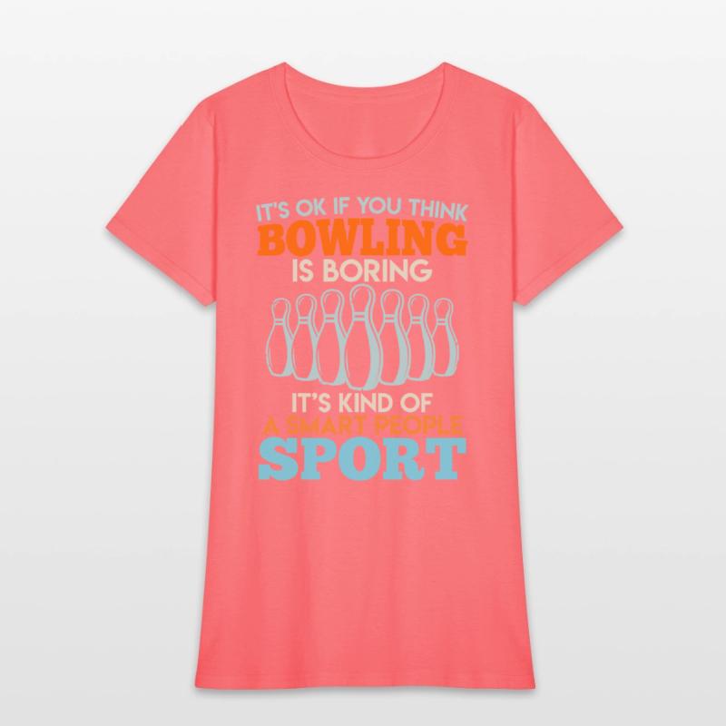 Bowler It's Ok if you Think Bowling is Boring