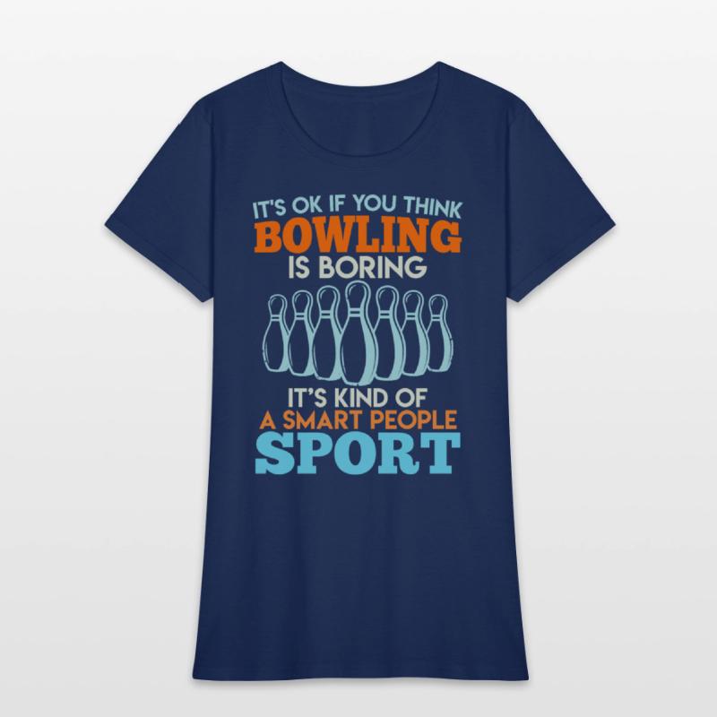 Bowler It's Ok if you Think Bowling is Boring