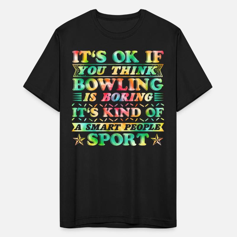 Bowlers It's Ok if you Think Bowling is Boring