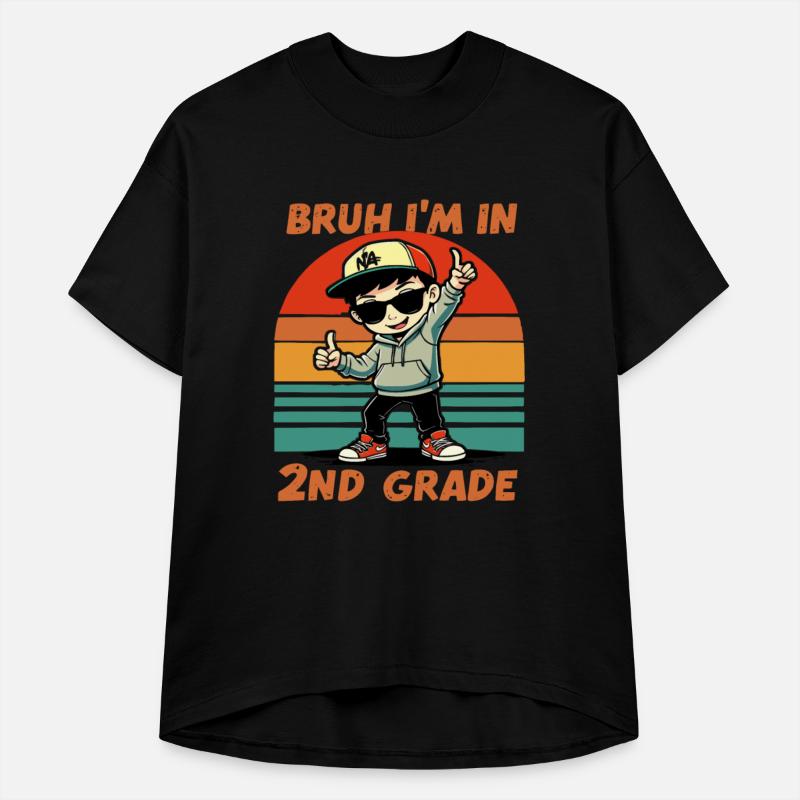 Bruh I'm In 2nd Grade Back To School Second Grade