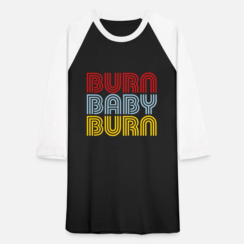 Burn Baby Burn