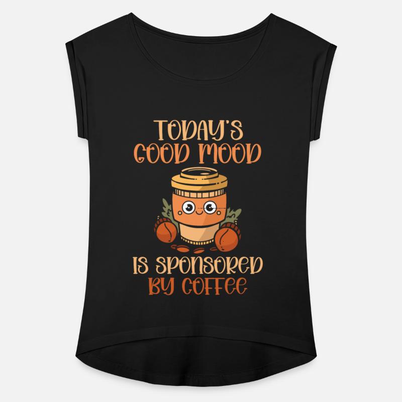 Caffeine Lover Today's Good Mood Is Sponsored By