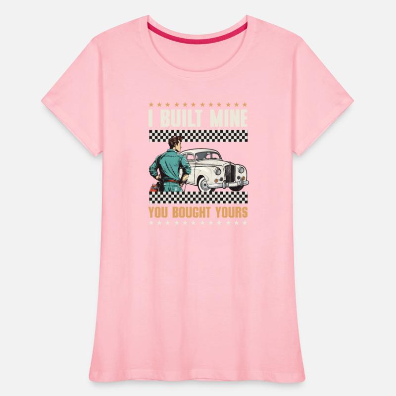 Car Mechanic Built Mine Bought Yours