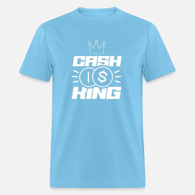 Cash Is King Invest Capitalism Money Saying