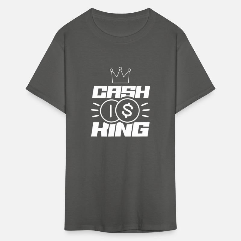 Cash Is King Invest Capitalism Money Saying