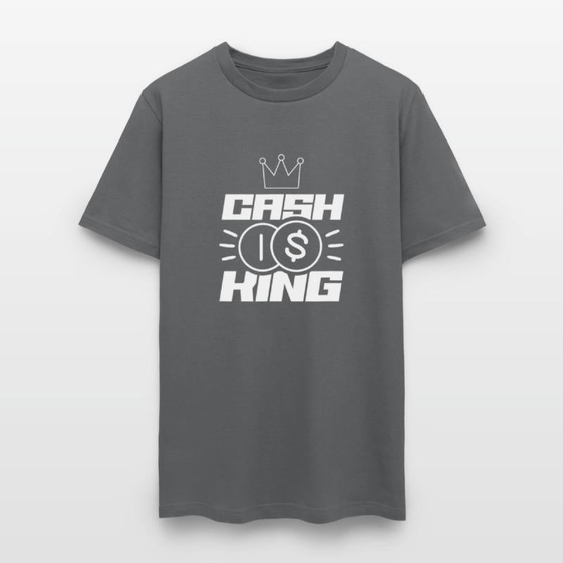 Cash Is King Invest Capitalism Money Saying