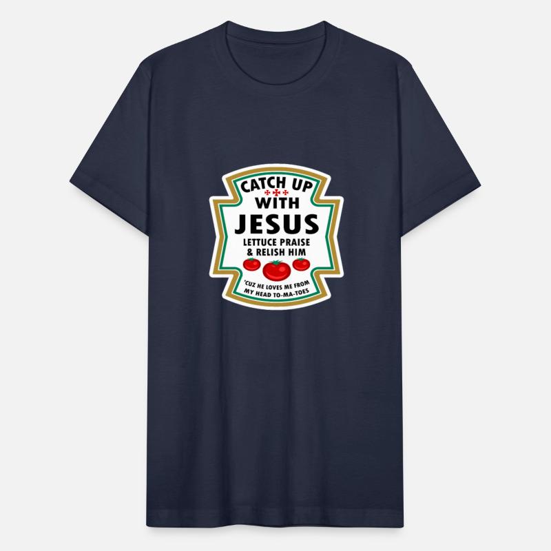 Catch Up With Jesus Shirt Ketchup Jesus Lettuce Pr