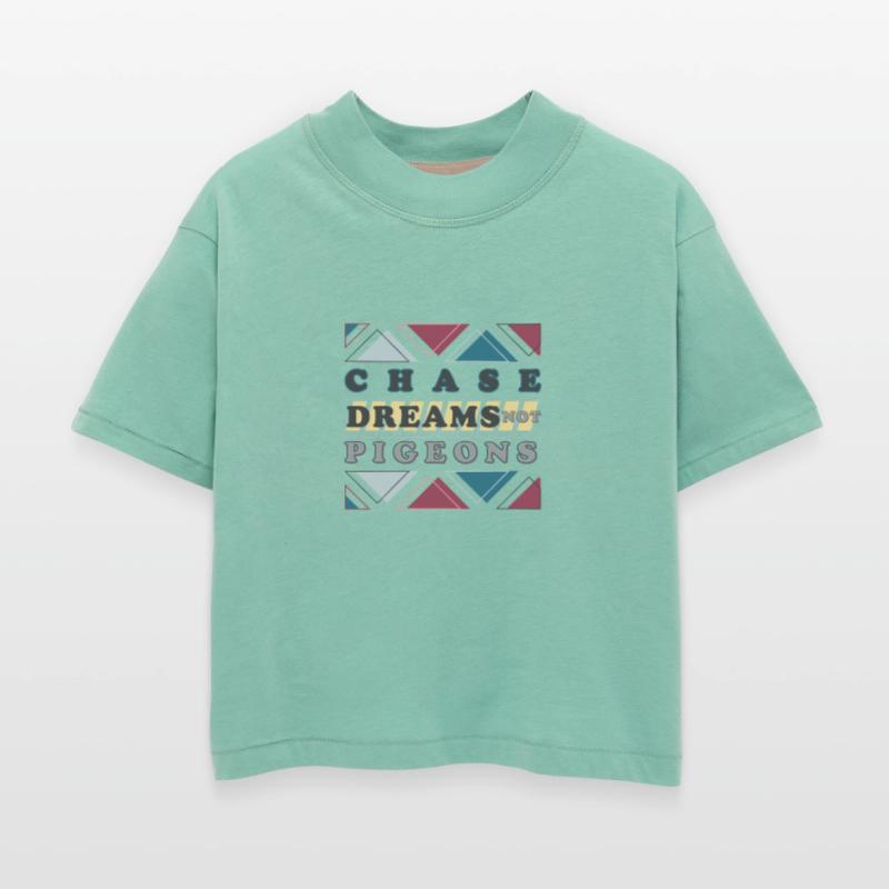 Chase Dreams not Pigeons