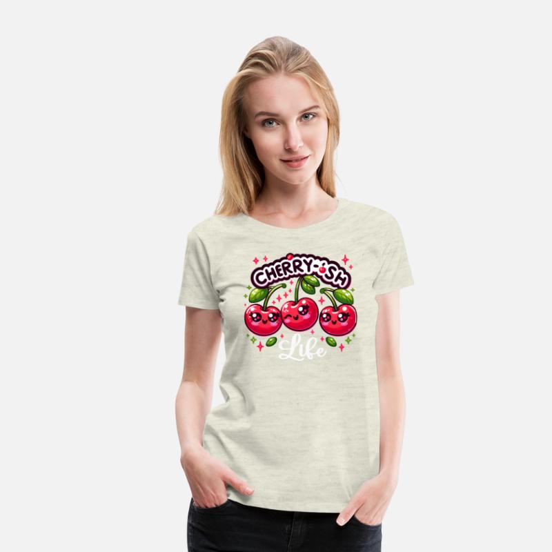 Cherryish Life Cherries Funny Women