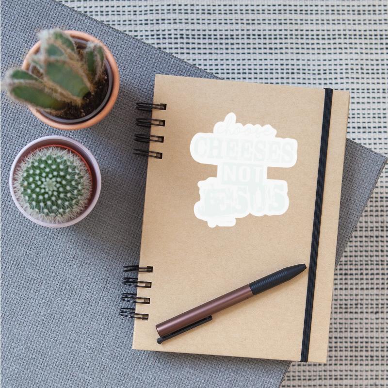 Choose Cheeses - not Jesus