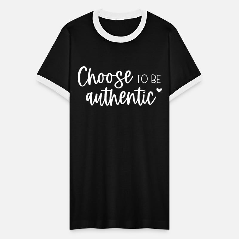 Choose To Be Authentic Inspirational Message