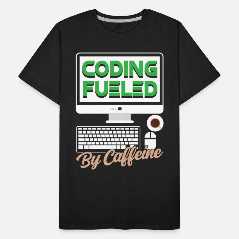Coding Fueled By Caffeine Coder Programmer Code