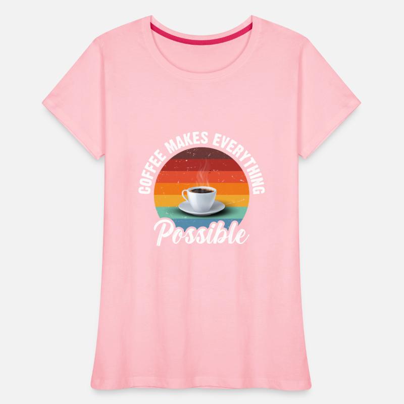 Coffee makes everything possible