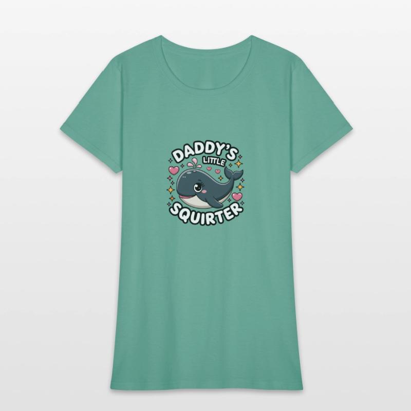 Daddy's Little Squirter Vulgar Adult Humor Raunchy