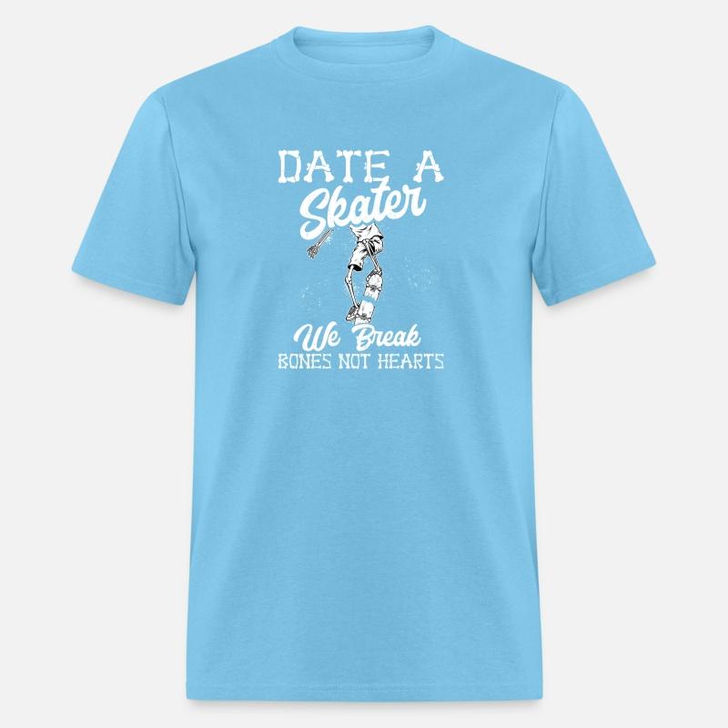 Date A Skater We Break Bones Not Hearts Skateboard