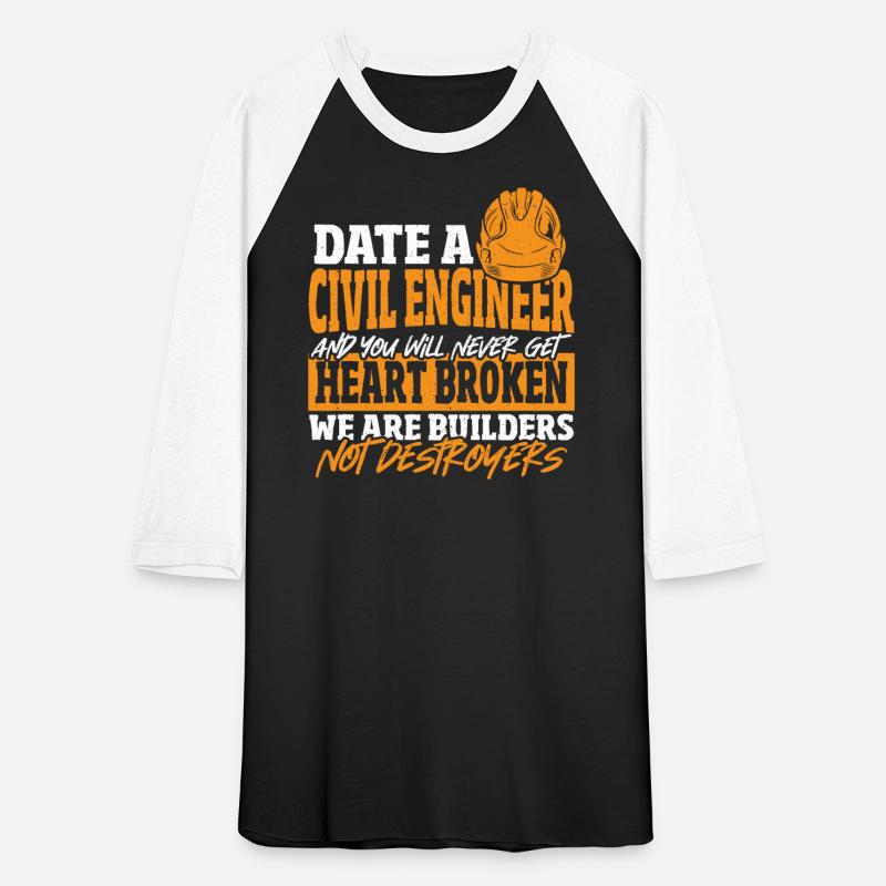 Date Civil Engineer Never Get Heart Broken Civil
