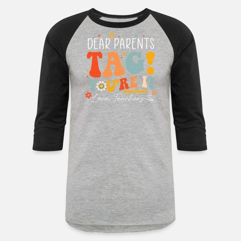 Dear Parents Tag You're It Love Teachers