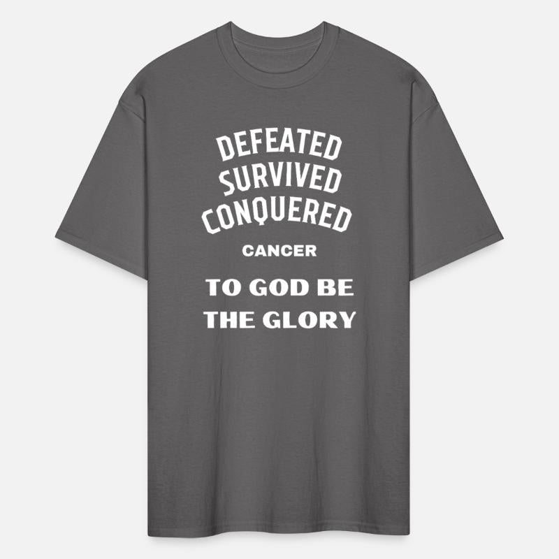 Defeated Survived Conquered Cancer. Tee Shirt.