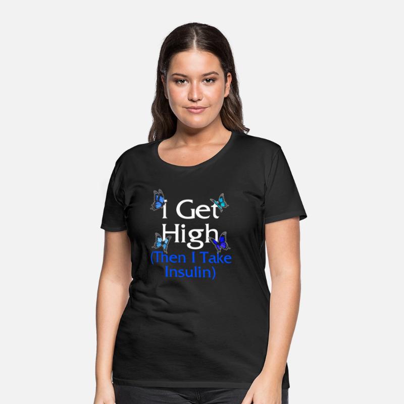Diabetes Awareness Shirt, I Get High Blue
