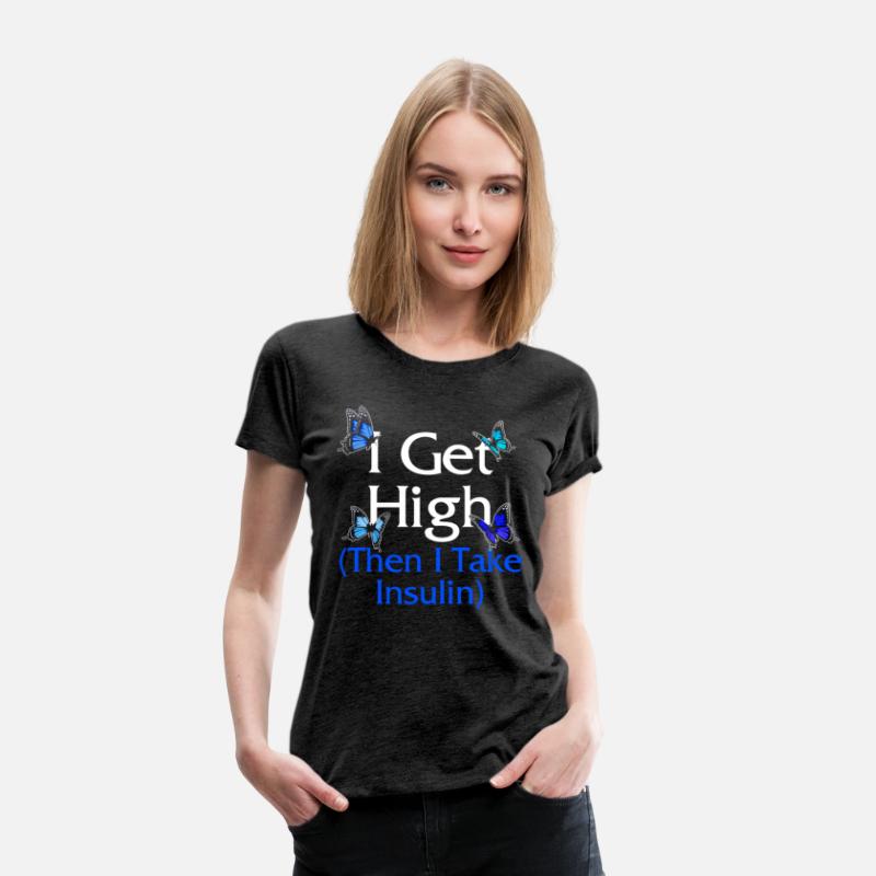 Diabetes Awareness Shirt, I Get High Blue