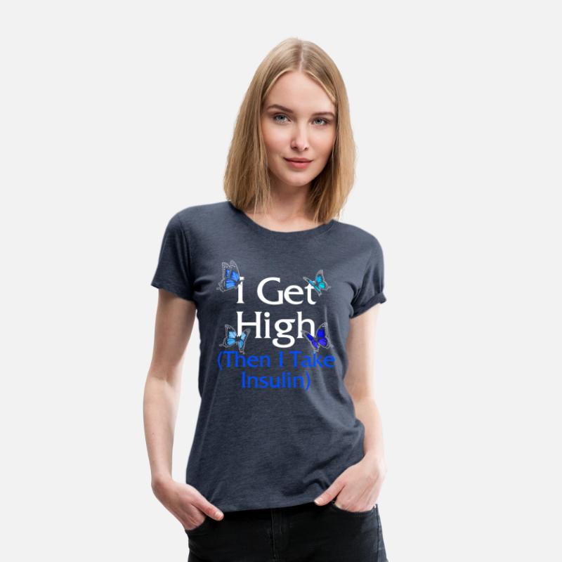 Diabetes Awareness Shirt, I Get High Blue