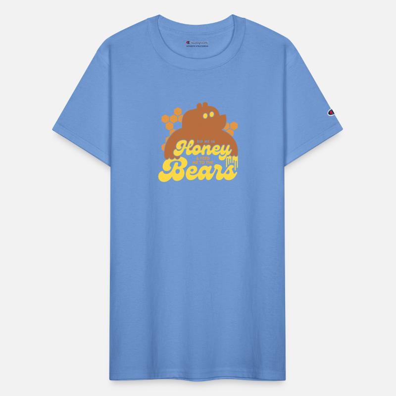 Dip Me In Honey And Feed Me To The Bears