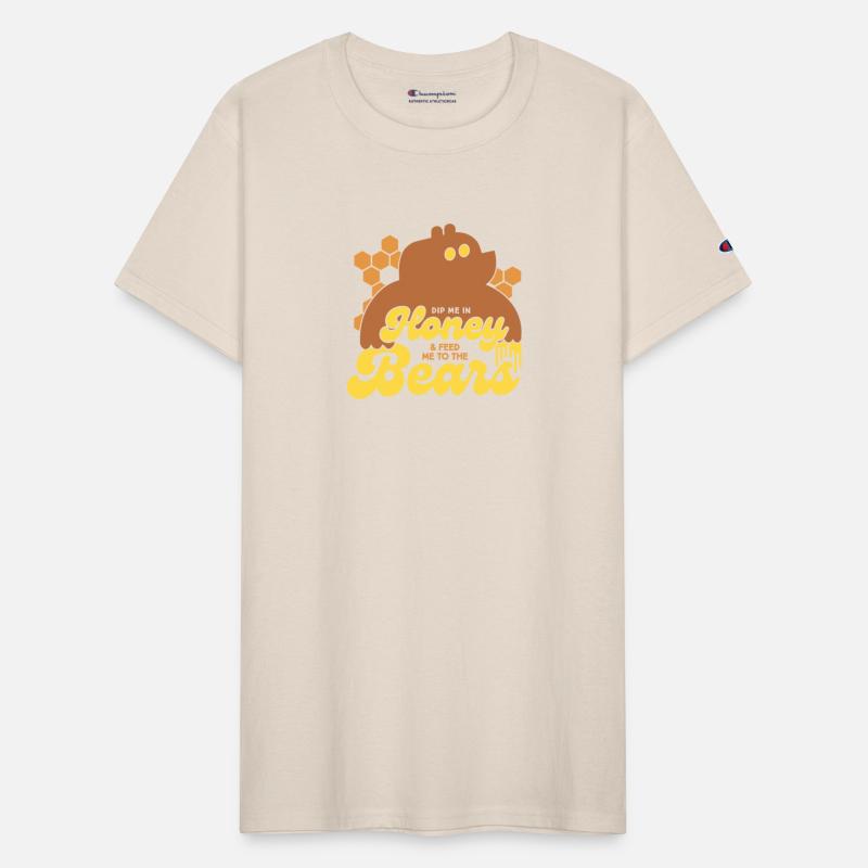 Dip Me In Honey And Feed Me To The Bears