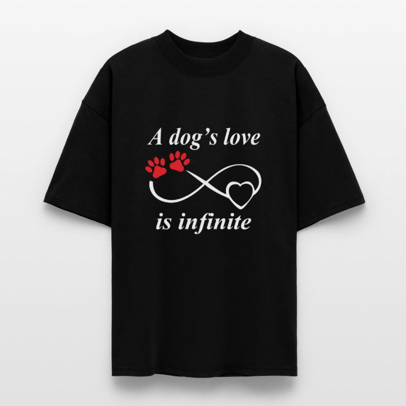 Dog lover - A dog's love is infinite