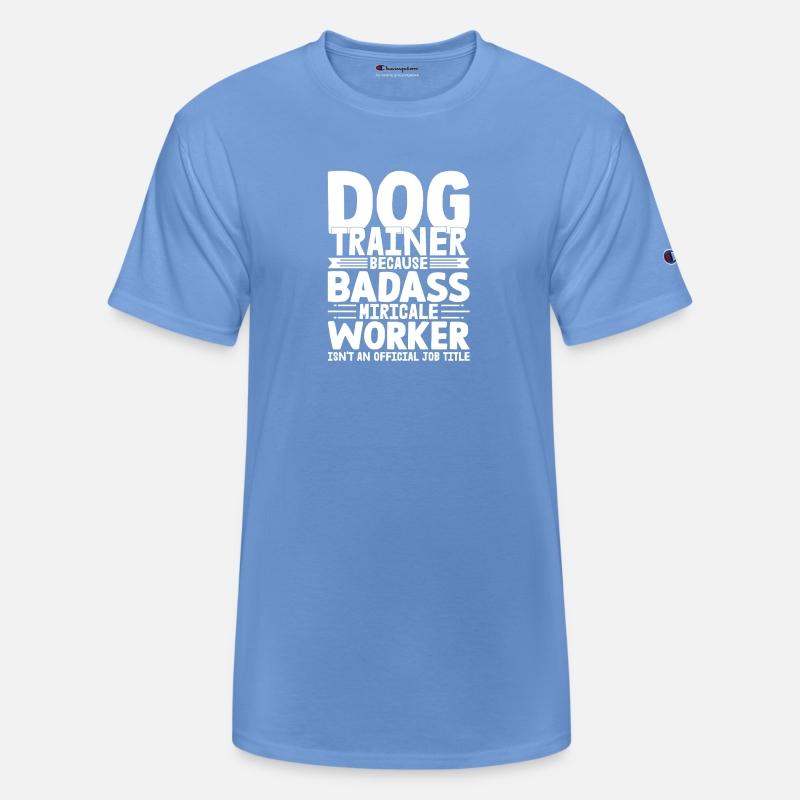 Dog Trainer Because Badass Miracle Worker Train Jo